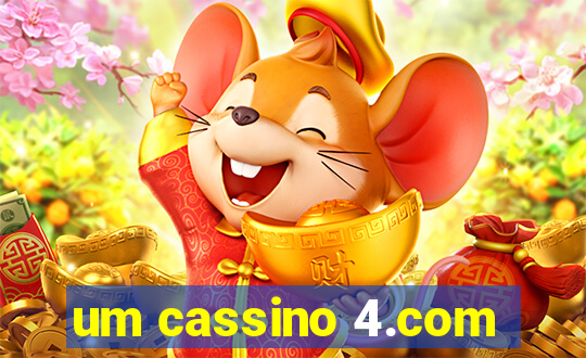 um cassino 4.com